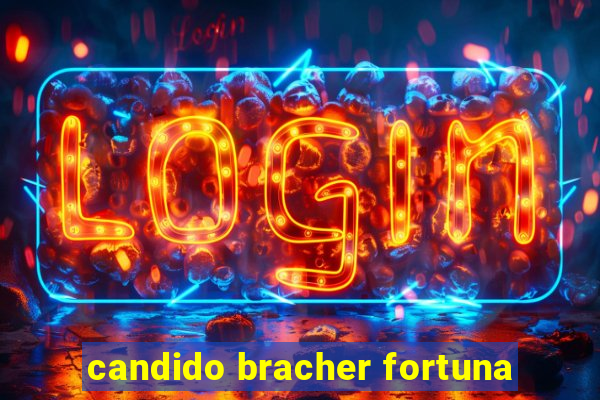 candido bracher fortuna